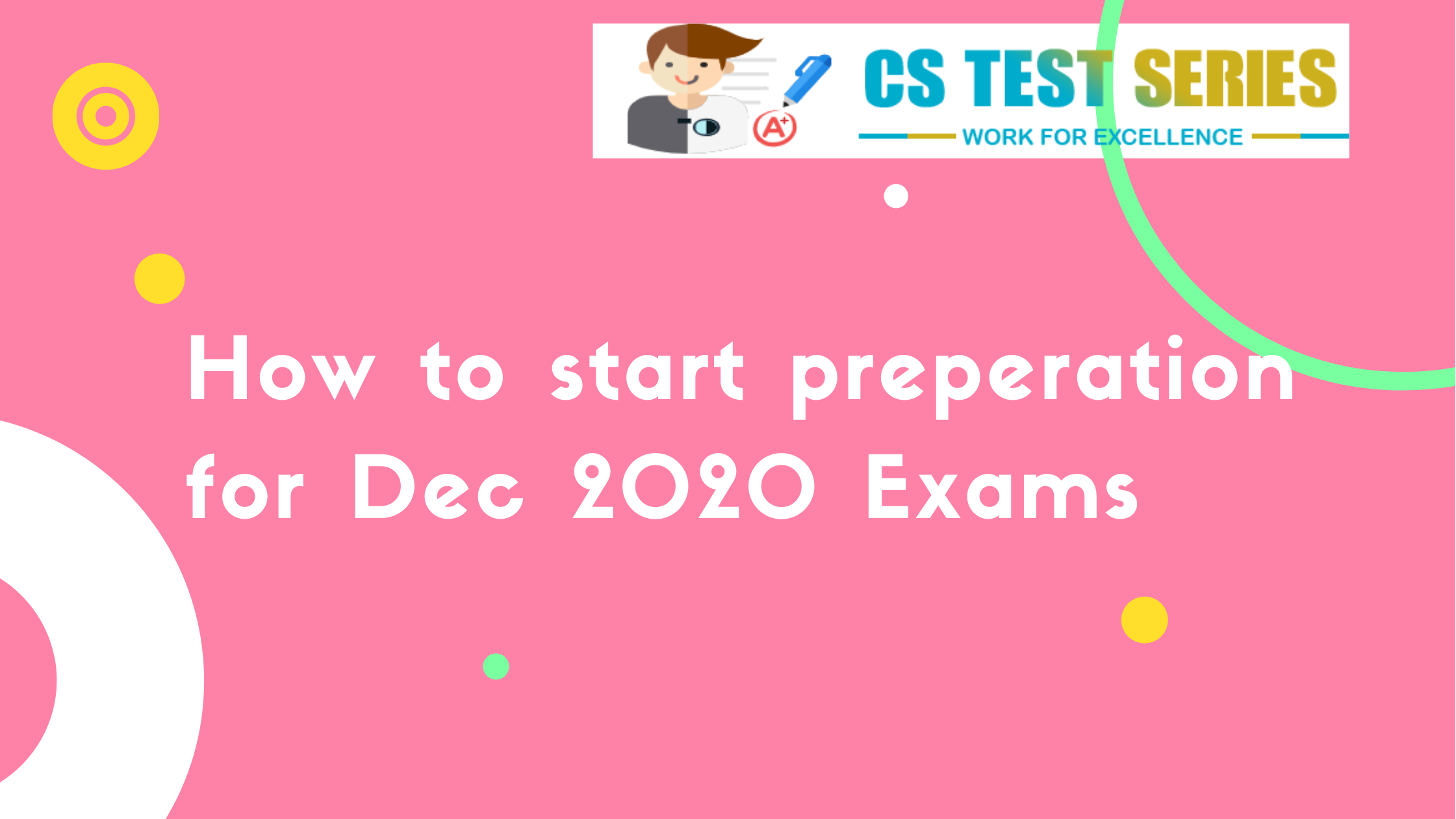 Exam Preparation For December 2020 Students | CS Test Series