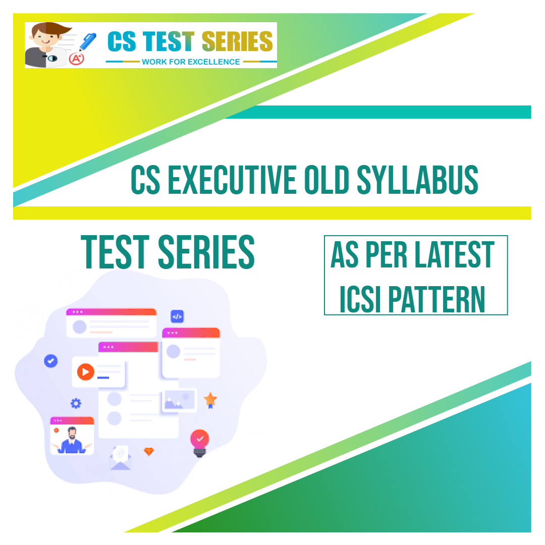 CS Executive Old Syllabus Test Series