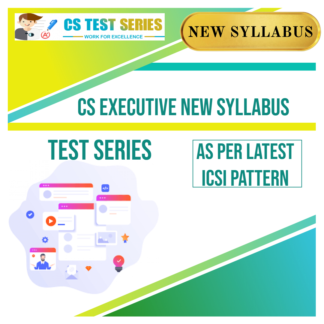 CS EXECUTIVE NEW SYLLABUS TEST SERIES