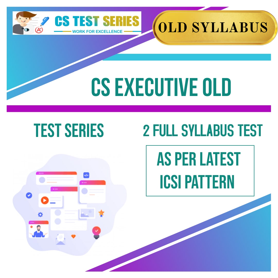 CS Executive  Test Series 2 Full Syllabus Test Old Syllabus