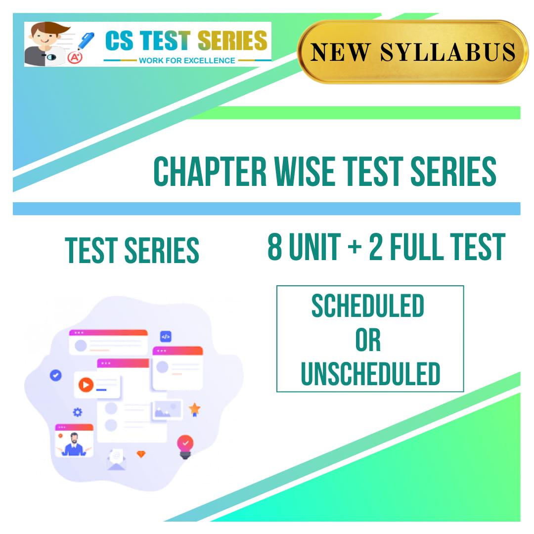 CS CHAPTER WISE TEST SERIES 8 UNIT + 2 FULL SYLLABUS TEST NEW