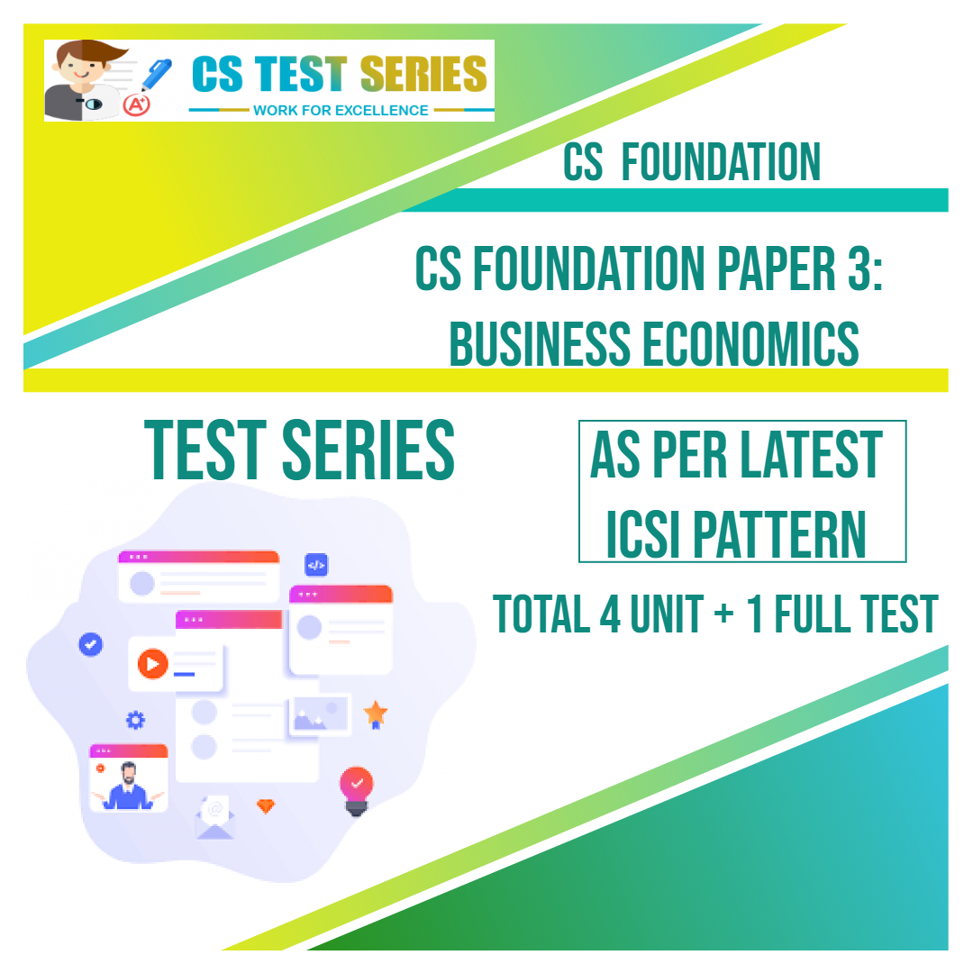 CS FOUNDATION PAPER 3: Business Economics