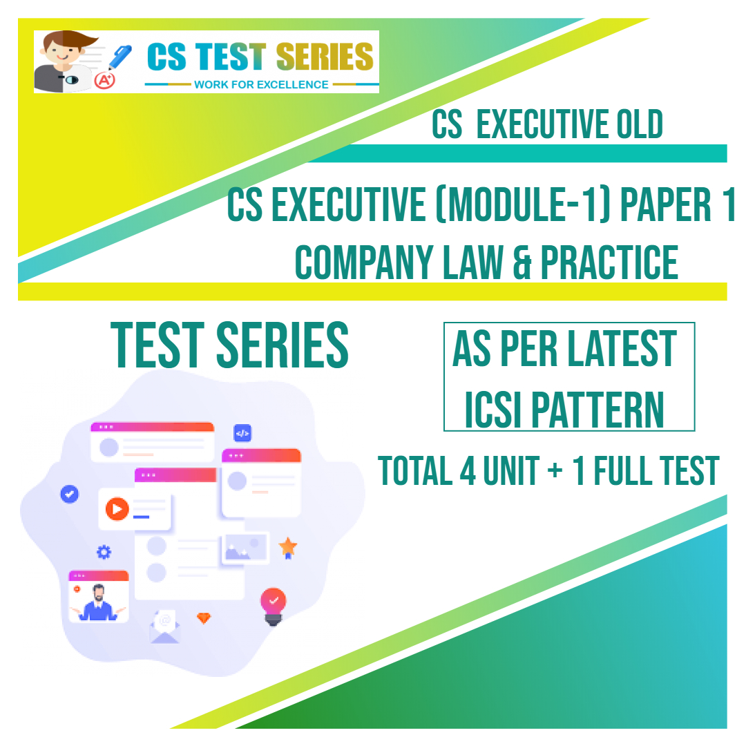 CS EXECUTIVE PAPER 1: Company Law Practice