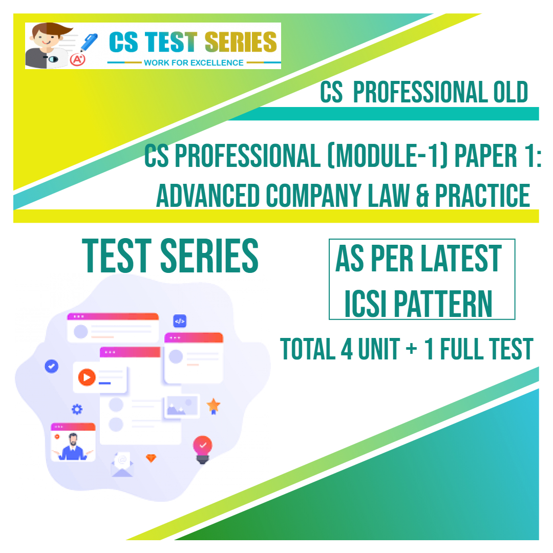CS PROFESSIONAL OLD PAPER 1: Advance Company Law & Practice
