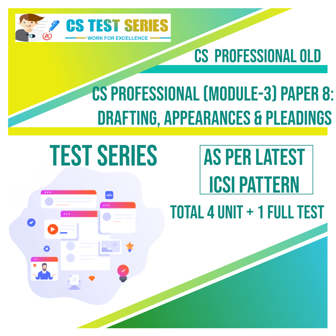 CS PROFESSIONAL OLD PAPER 8: Drafting, Pleadings & Appearances