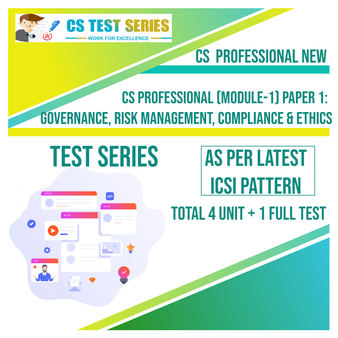 CS PROFESSIONAL NEW PAPER 1: Governance, Risk Management, Compliances & Ethics (4 +1)