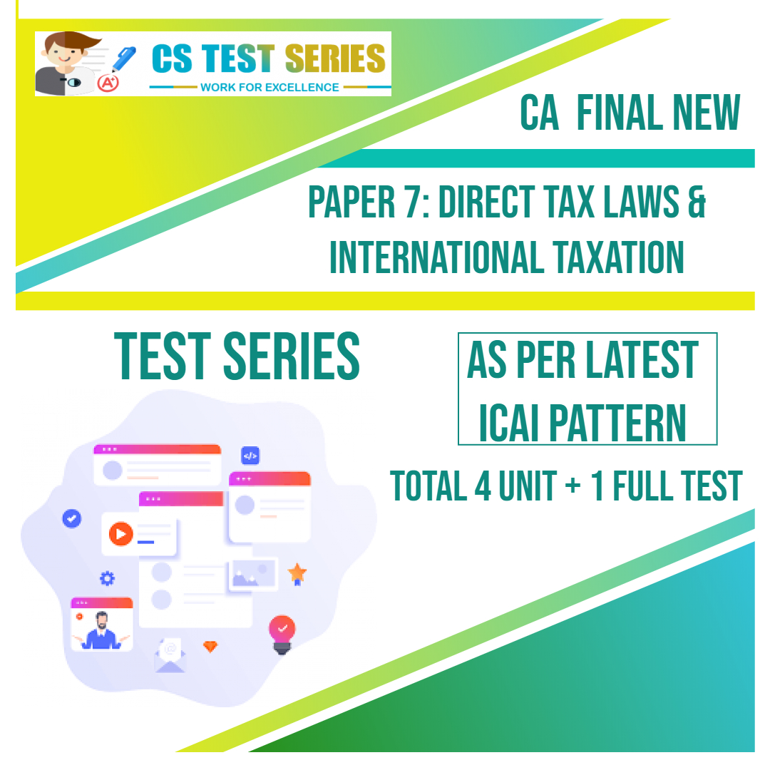 CA FINAL NEW PAPER 7: Direct Tax Laws & Indirect Taxation