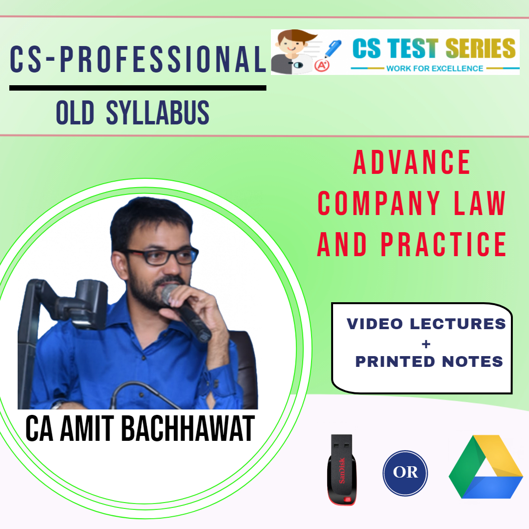 Advance Company Law CS Professional Old Syllabus By CA,CS Video Classes