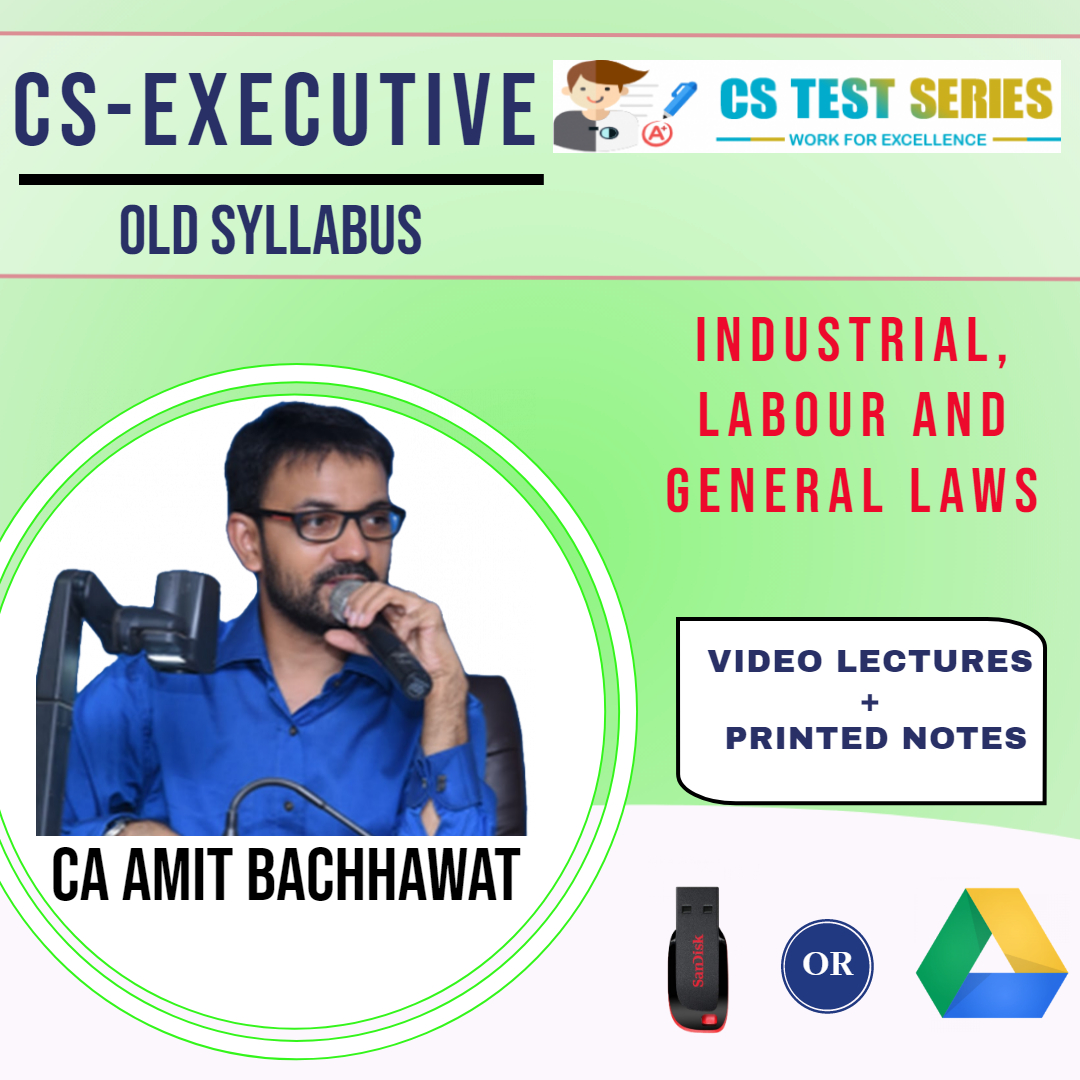 Industrial, Labour & General Laws CS Executive Old Syllabus By CA,CS Amit Bachawat