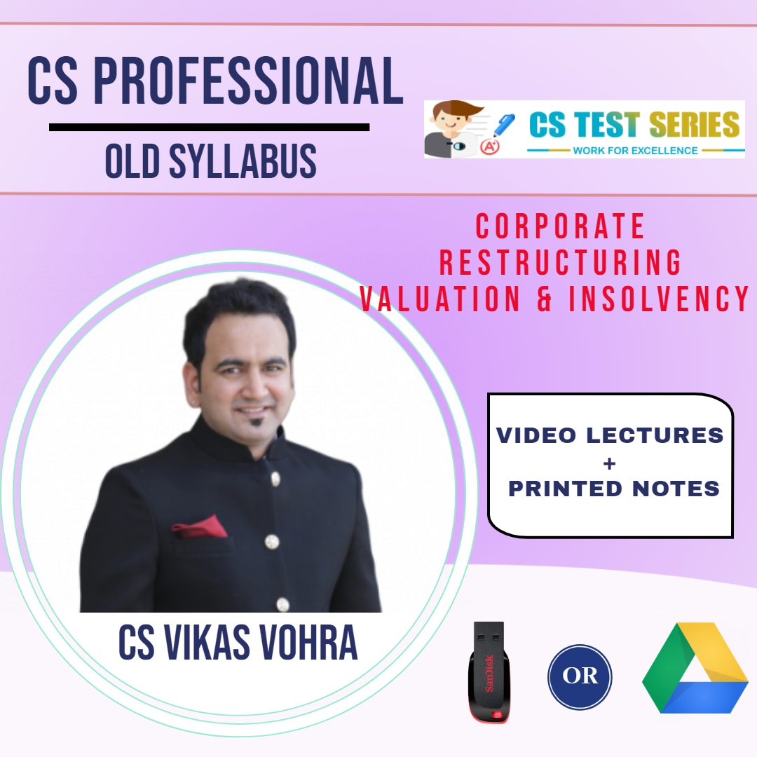 Corporate Restructuring Valuation & Insolvency CS Professional Old Syllabus By CS Vikas Vohra