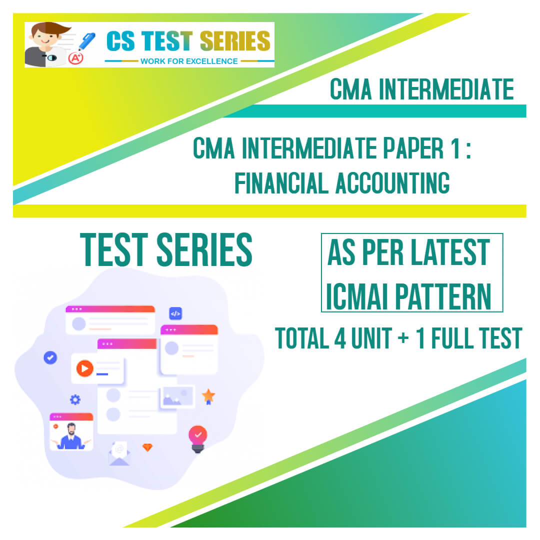 CMA Intermediate PAPER 1: Financial Accounting