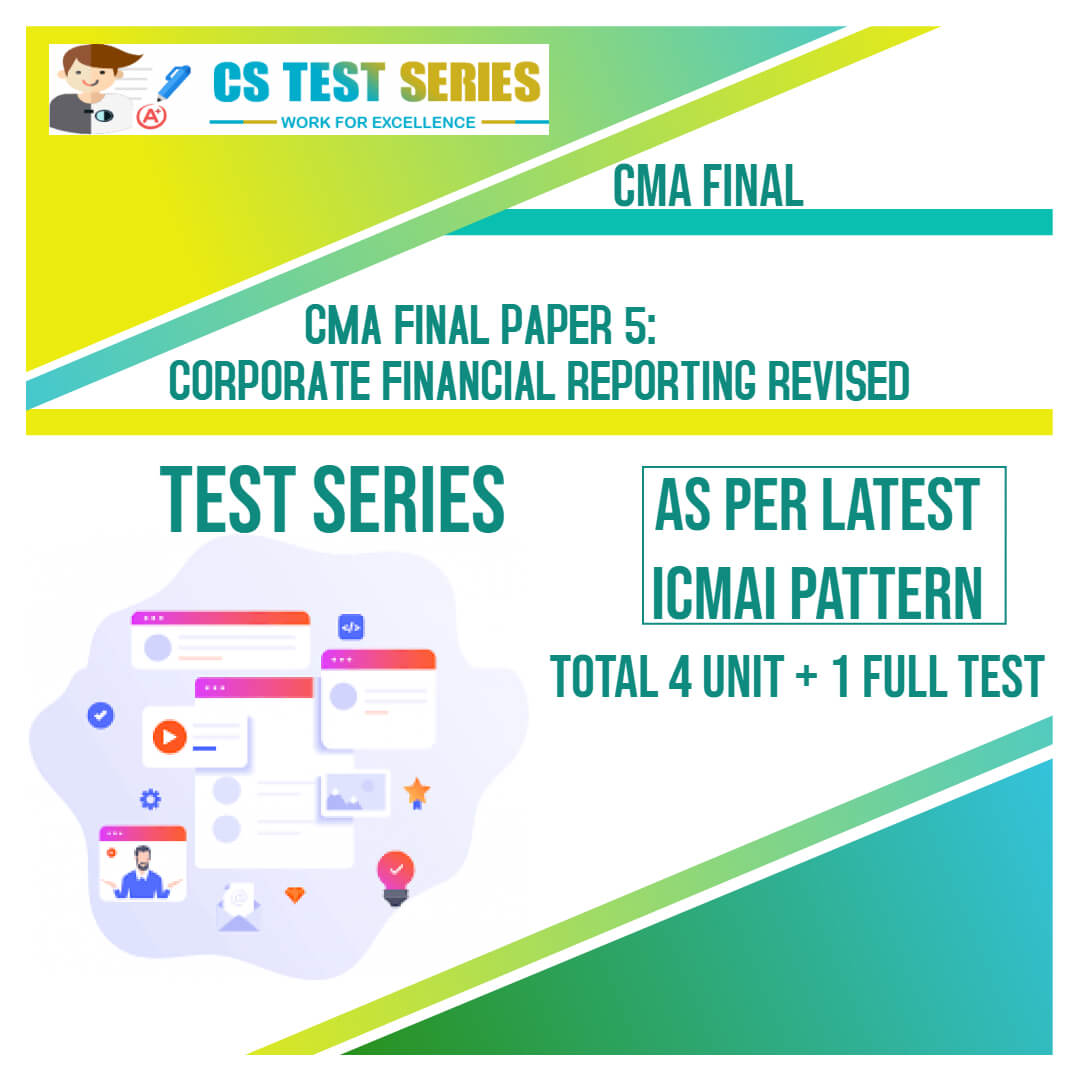 CMA Final PAPER 5 : Corporate Financial Reporting Financial