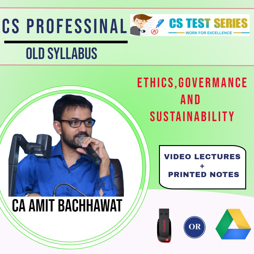 Ethics, Governance and sustainability CS Professional Old Syllabus By CA,CS Amit Bachawat