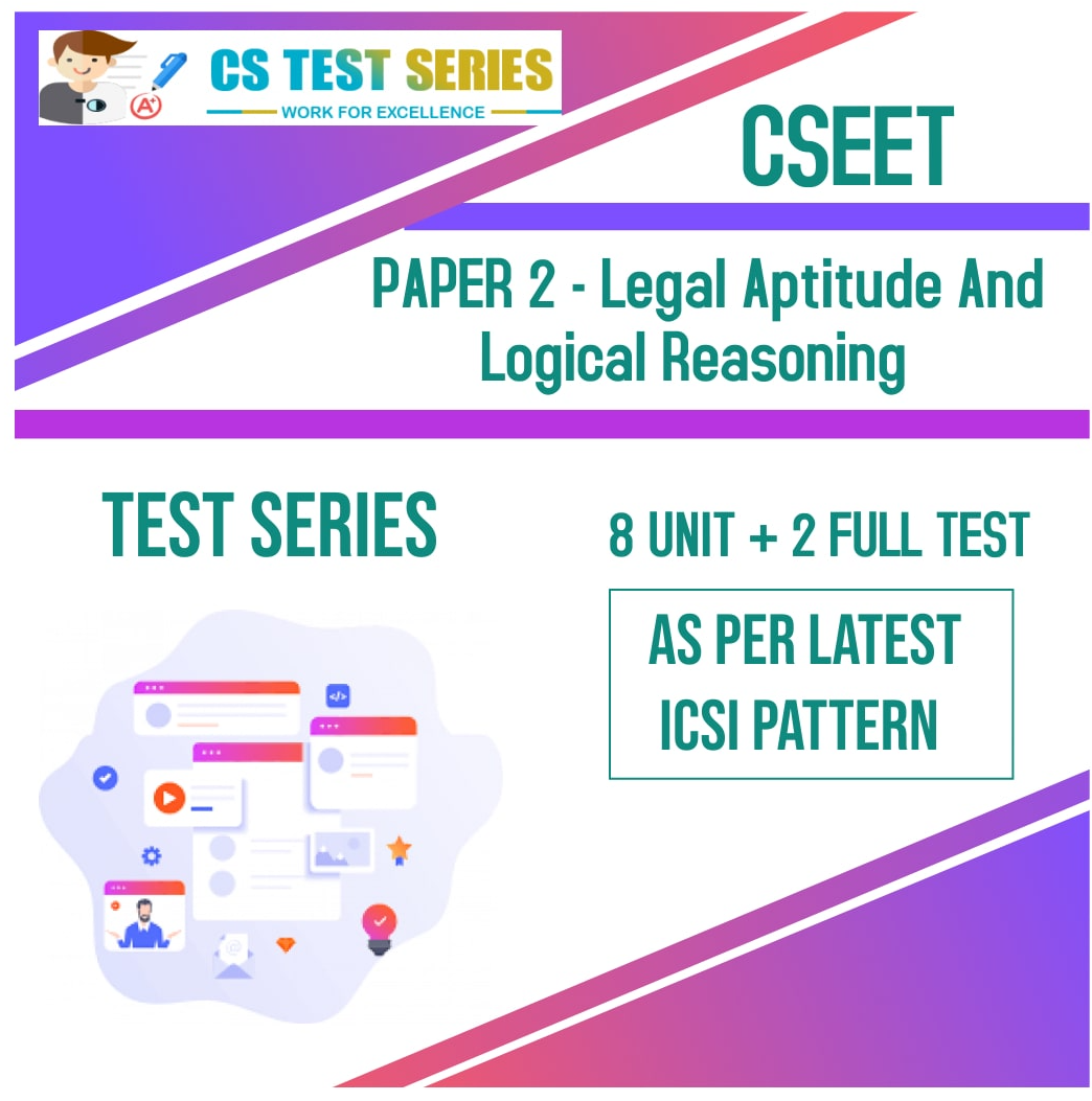 CSEET PAPER 2 - Legal Aptitude And Logical Reasoning Test Series (8 Unit + 2 Full Syllabus Test)