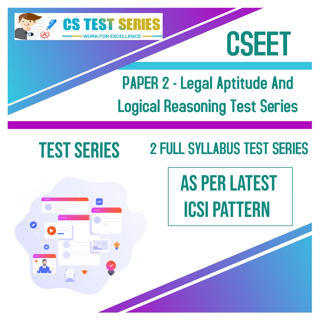 CSEET PAPER 2 - Legal Aptitude And Logical Reasoning Test Series