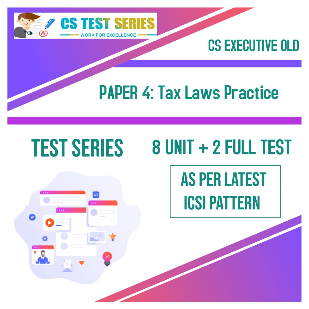 CS EXECUTIVE OLD PAPER 4: Tax Laws Practice