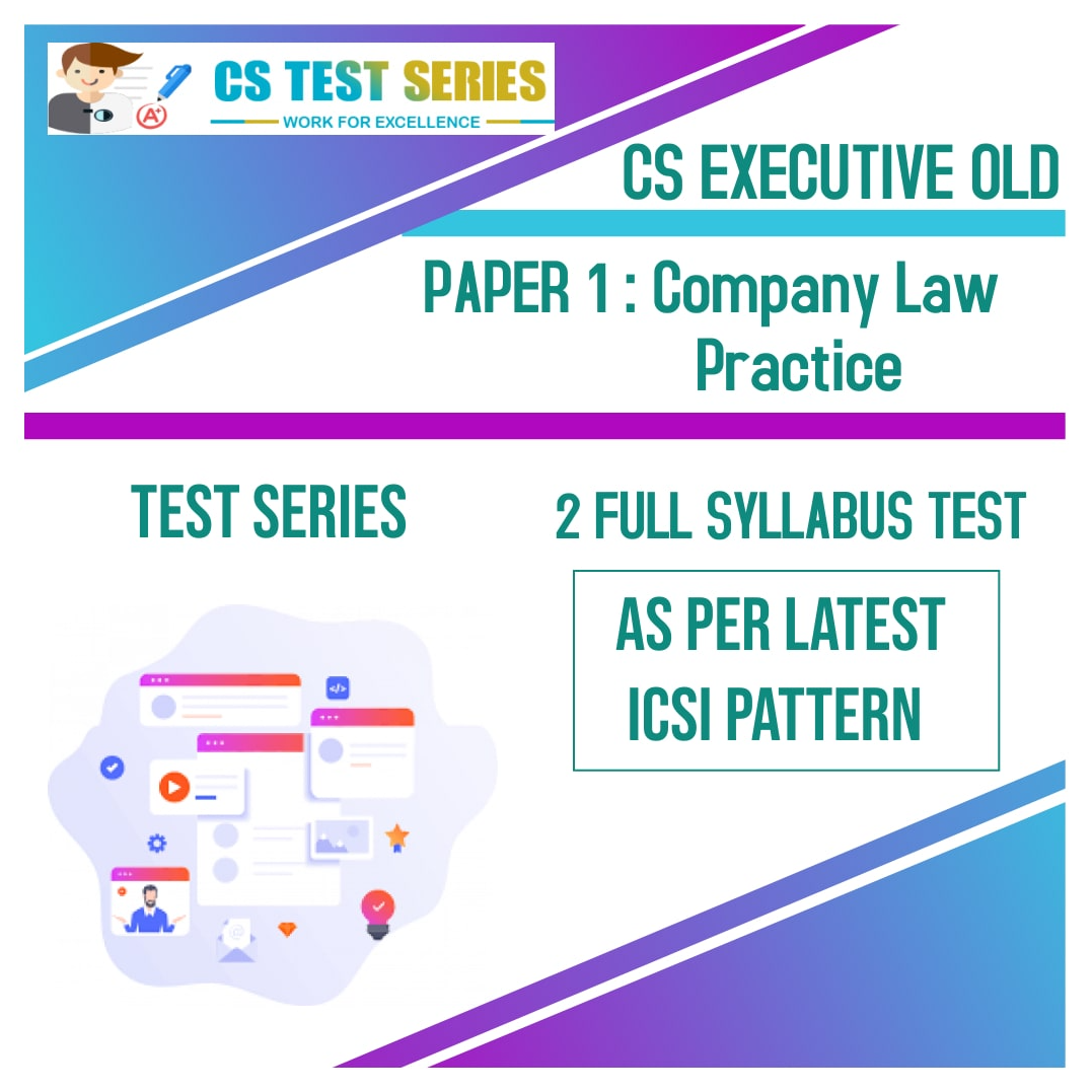 CS EXECUTIVE PAPER 1: Company Law Practice