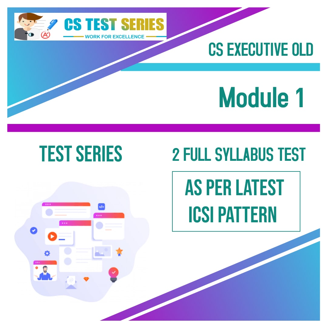 CS Executive Test Series - Old Syllabus Module 1 All 4 Subjects