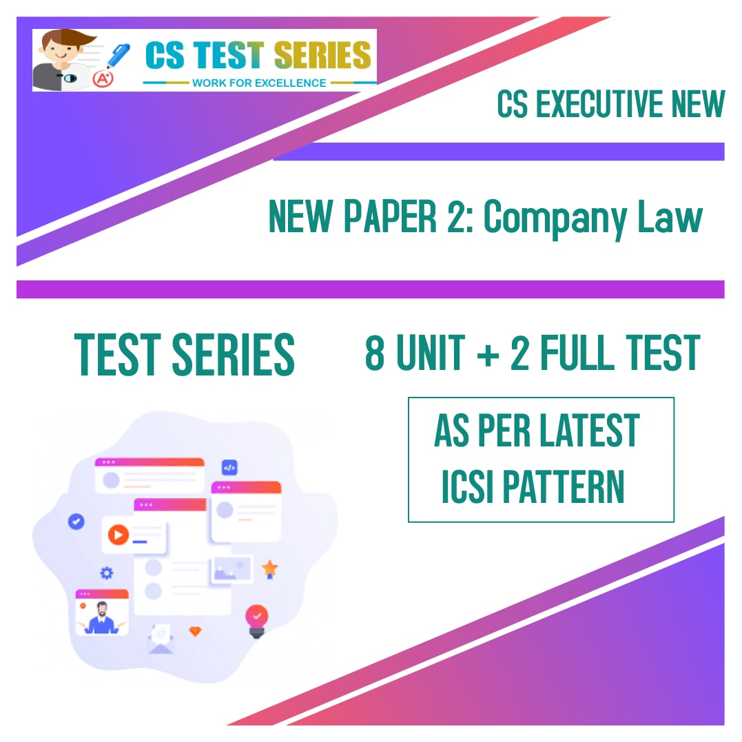 CS EXECUTIVE NEW PAPER 2: Company Law (8 + 2)