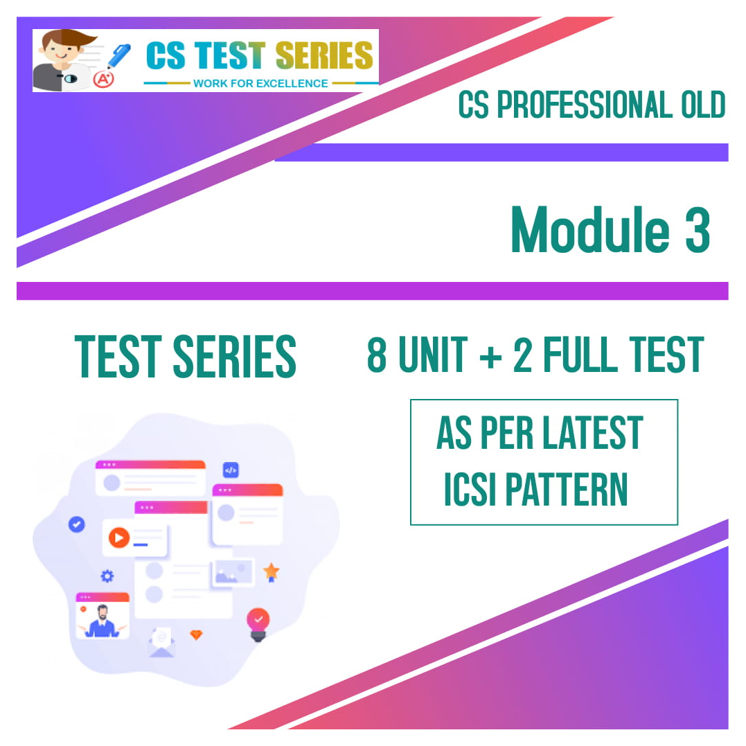 CS Professional Test Series - Old Syllabus Module 3 All 3 Subjects