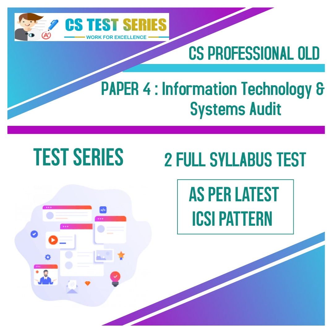 CS PROFESSIONAL OLD PAPER 4: Information Technology & Systems Audit