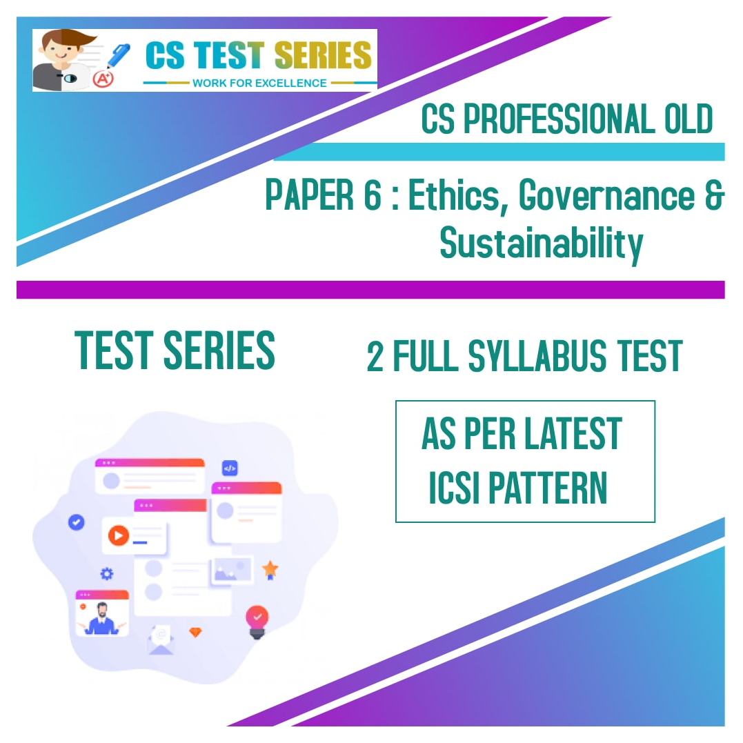 CS PROFESSIONAL OLD PAPER 6: Ethics, Governance & Sustainability