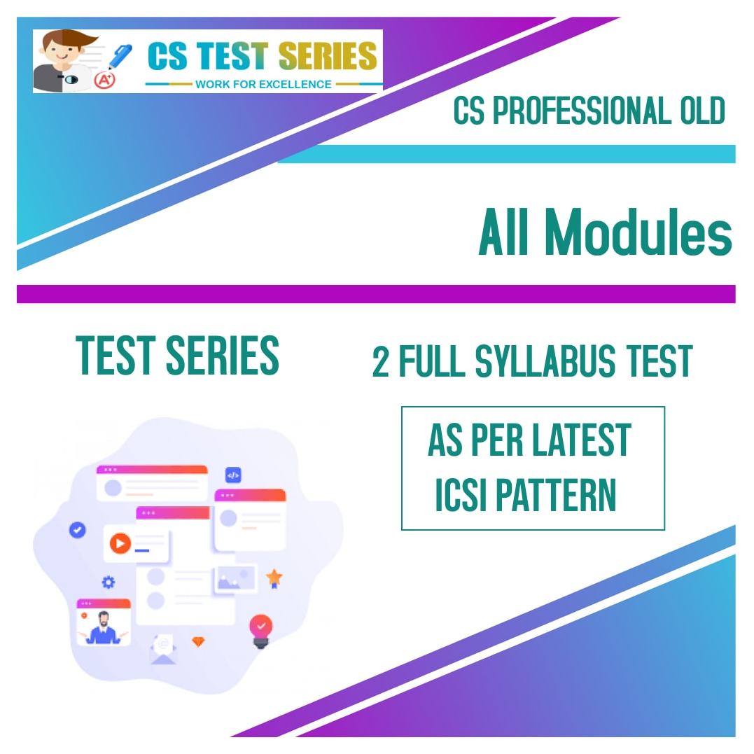 CS Professional Test Series - Old Syllabus All Module All 9 Subjects
