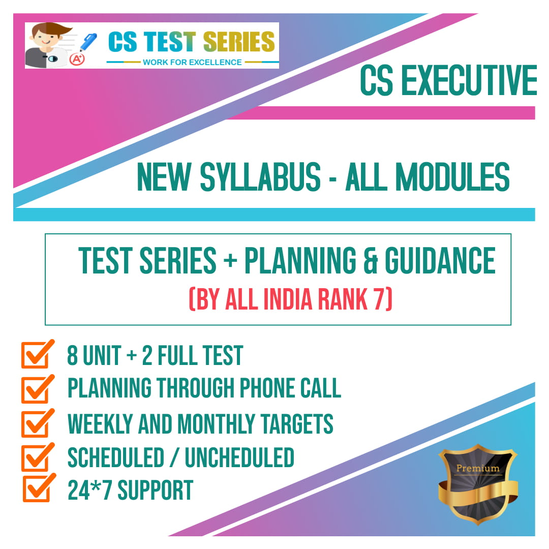 CS Executive New Syllabus Both Modules All Eight Subjects 2.0  (8 Unit + 2 Full Syllabus Test)