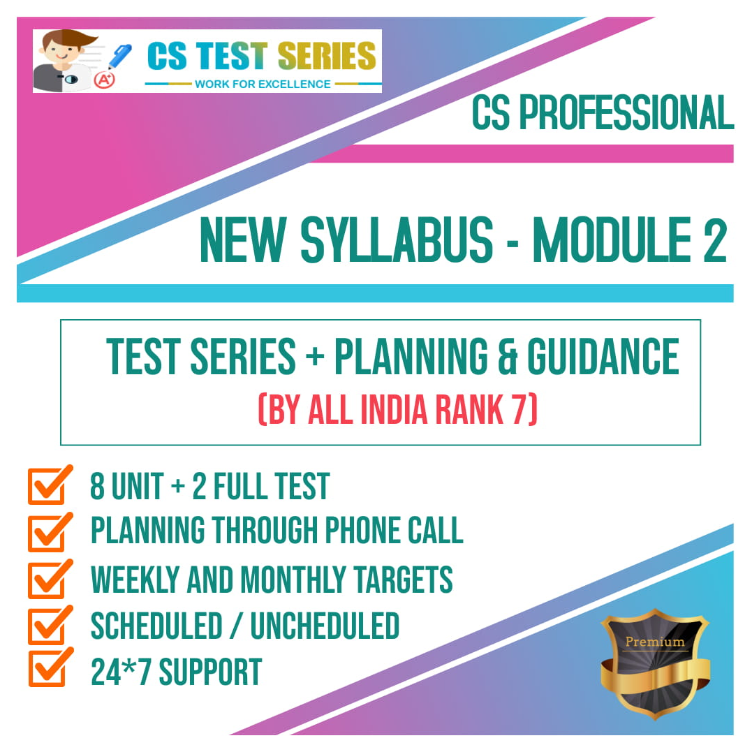 CS Professional New Syllabus Module 2 All Three Subjects 2.0 (8 unit + 2 Full Syllabus Test)