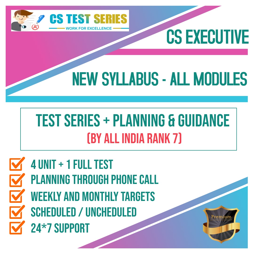 CS Executive New Syllabus Both Modules All Eight Subjects 2.O (4 Unit + 1 Full Syllabus Test)