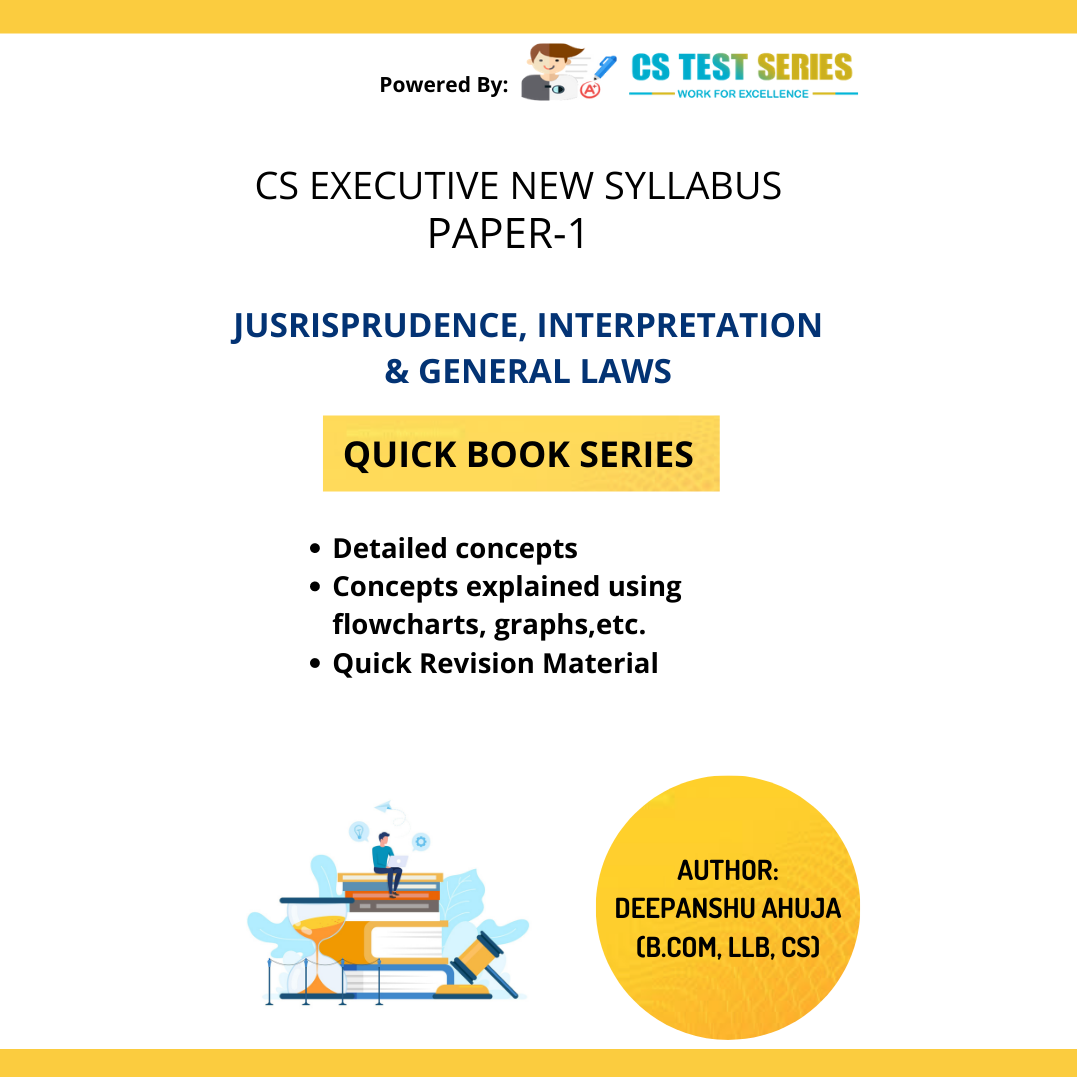 CS EXECUTIVE NEW PAPER 1: Jurisprudence, Interpretation & General Laws