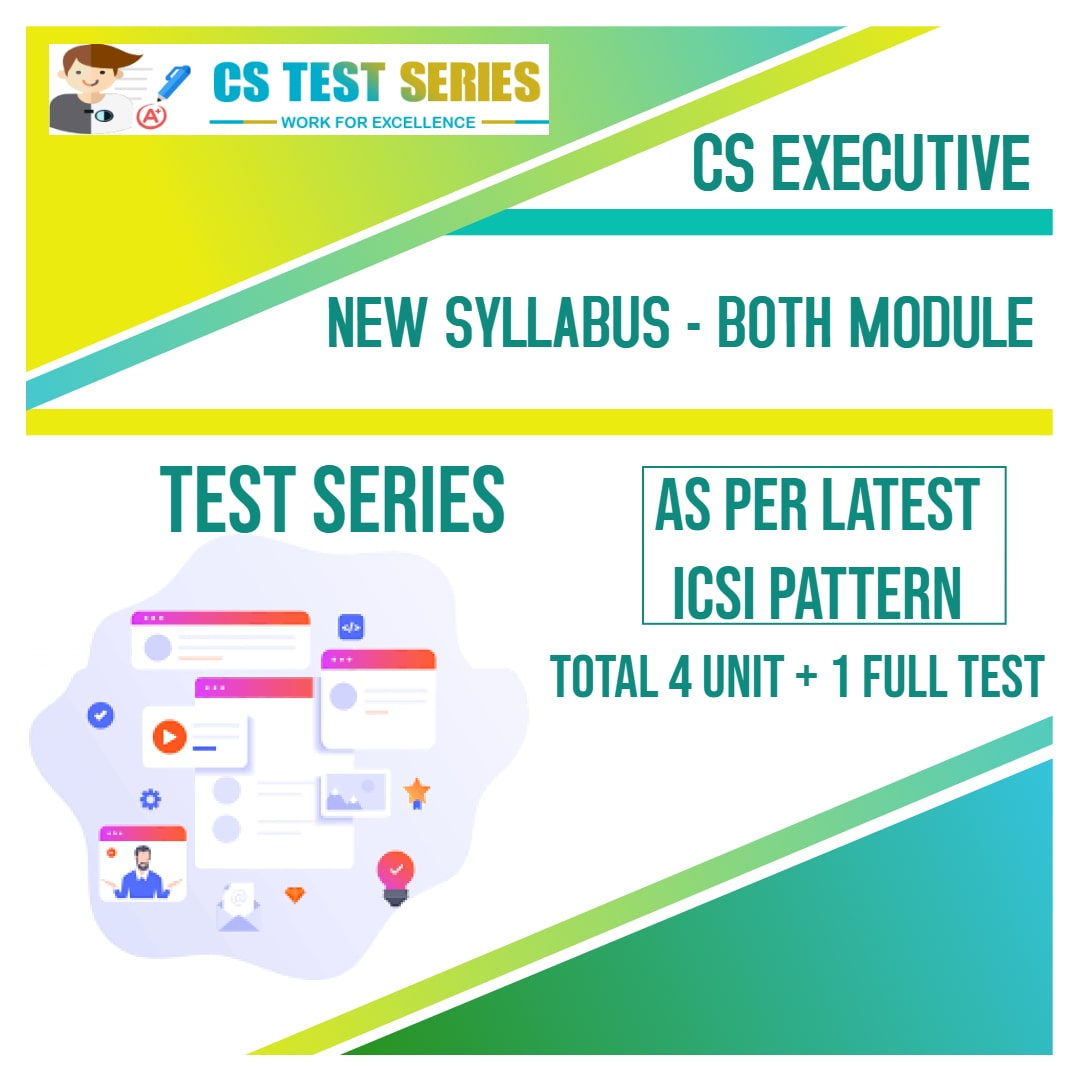 CS Executive Test Series - New Syllabus Both Module All 7 Subjects (4 Unit + 1 Full Syllabus Test)