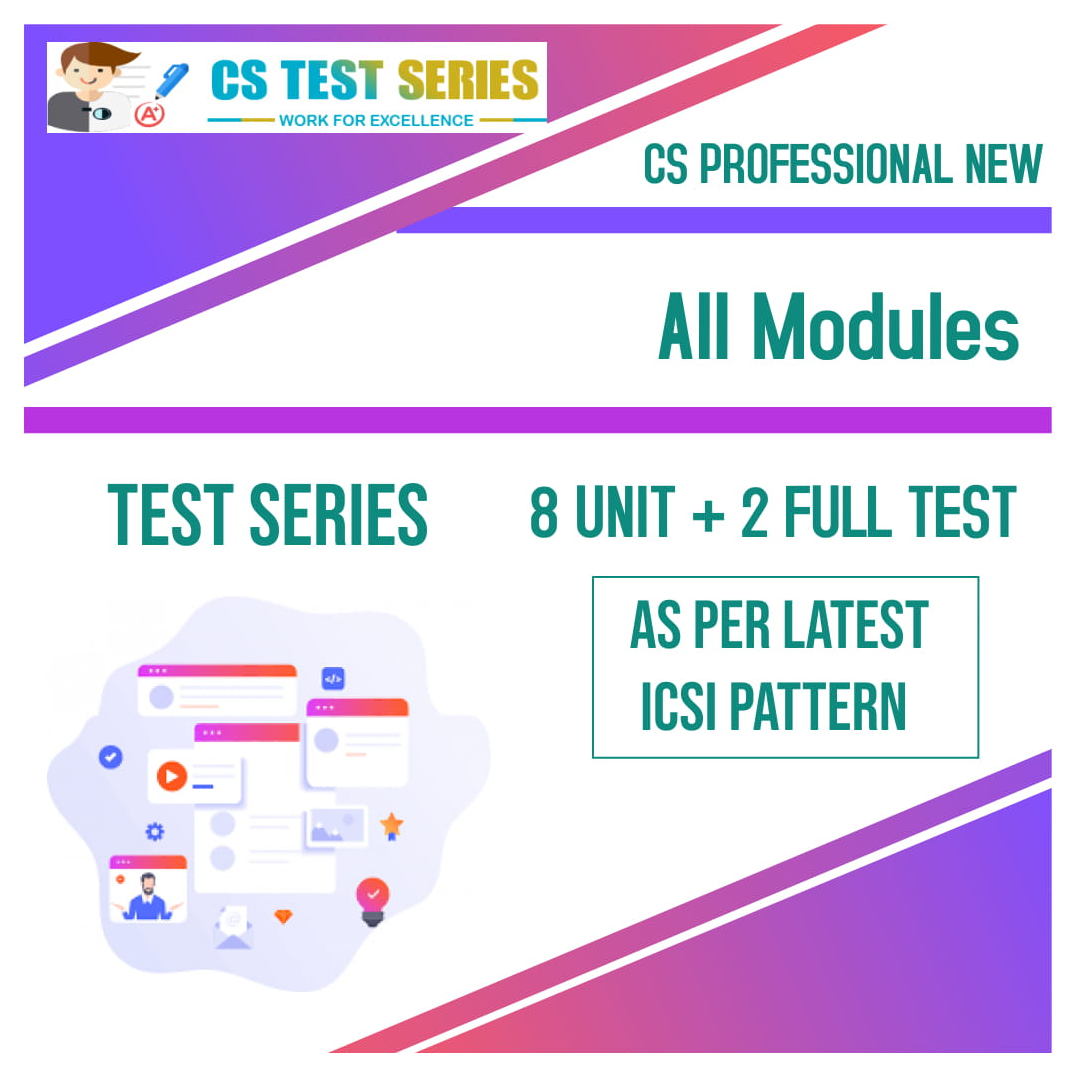 CS Professional Test Series - Both Modules All 7 Subjects (8 unit + 2 Full Syllabus Test) NEW SYLLABUS