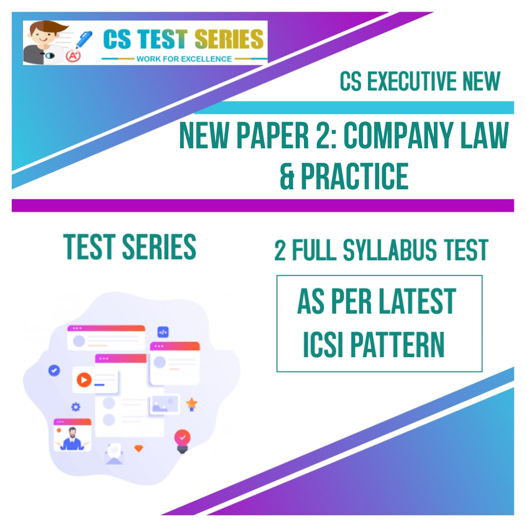 CS EXECUTIVE NEW PAPER 2: Company Law & Practice (2 Full Syllabus Test) NEW SYLLABUS