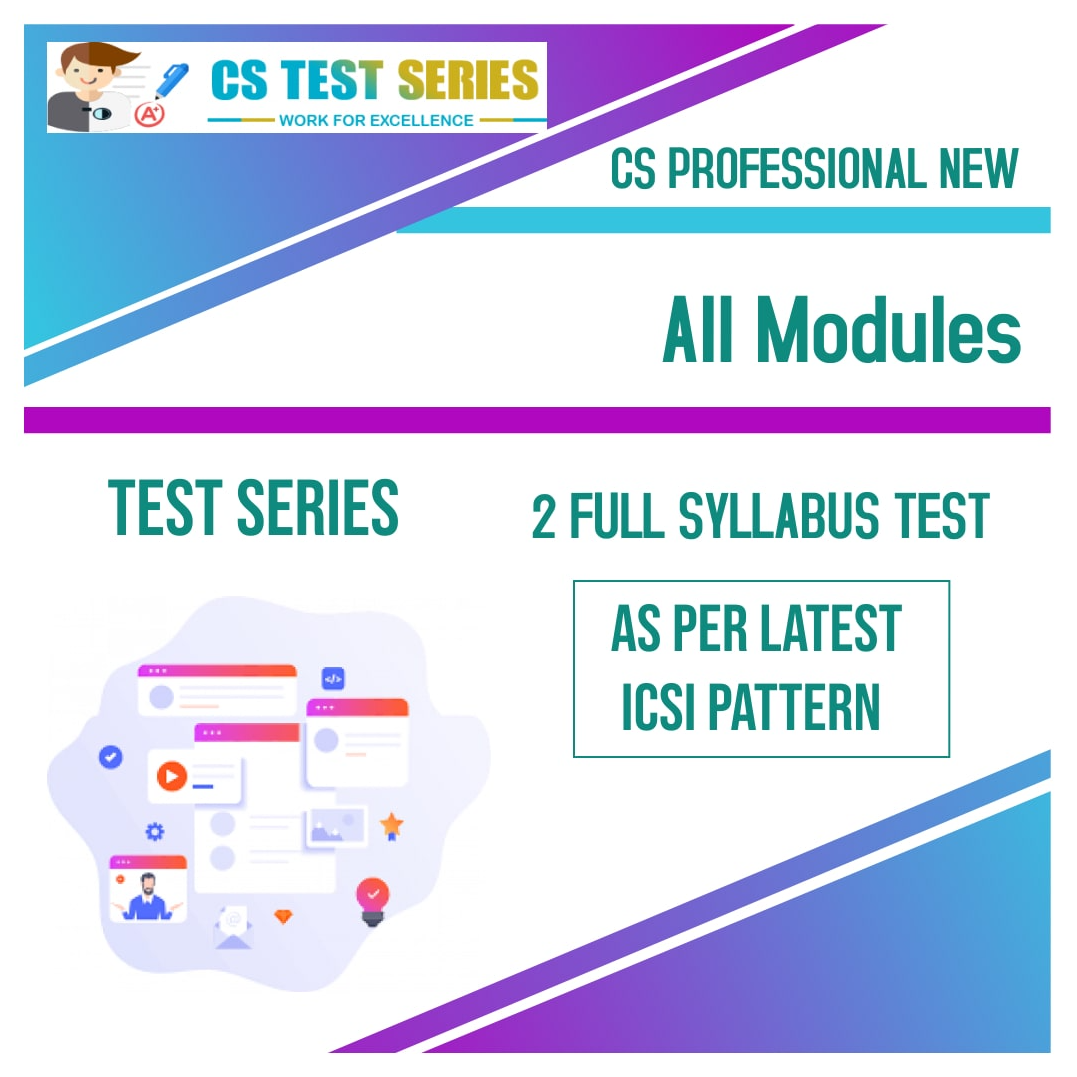 CS Professional Test Series - Both Modules All 7 Subjects (2 Full Syllabus Test) NEW SYLLABUS