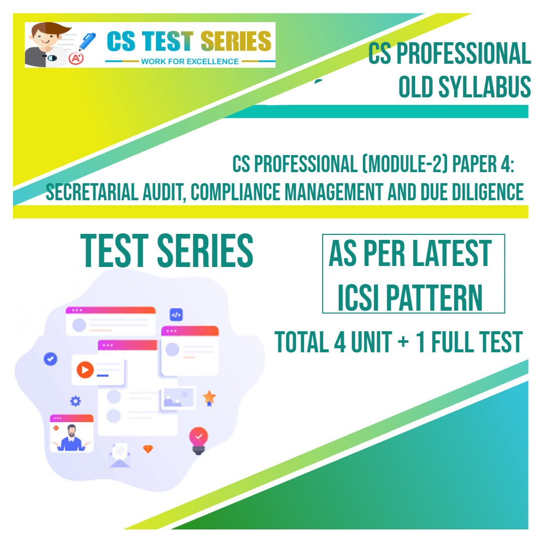 CS PROFESSIONAL PAPER 4: Secretarial Audit, Compliance Management & Due Diligence(4 Unit + 1 Full Syllabus Test)