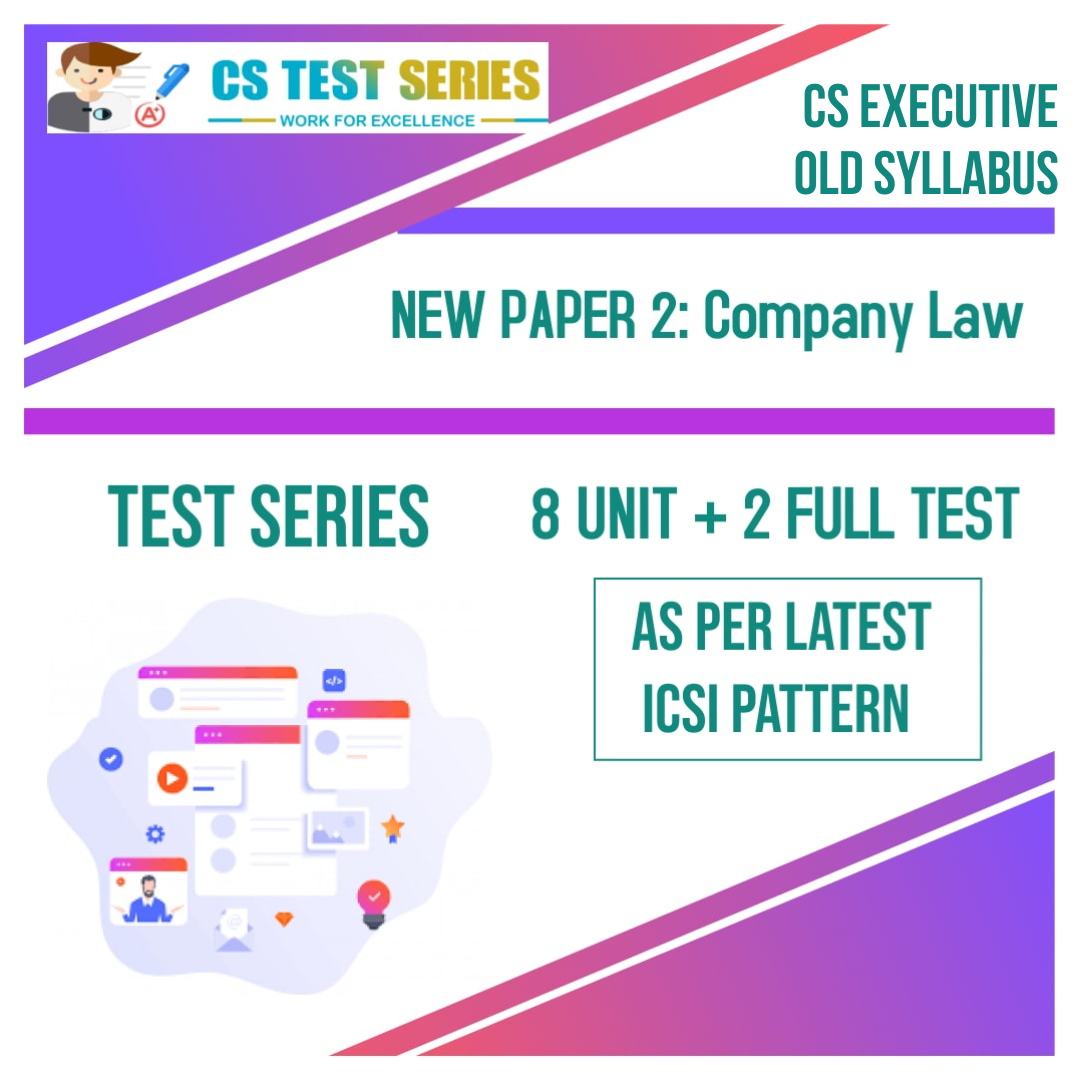 CS EXECUTIVE PAPER 2: Company Law (8 + 2)