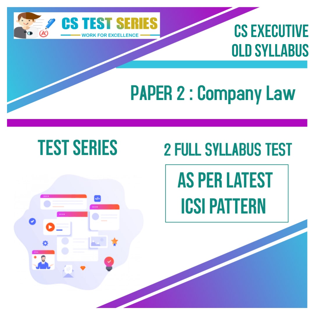 CS EXECUTIVE PAPER 2: Company Law (2 Full Syllabus Test)