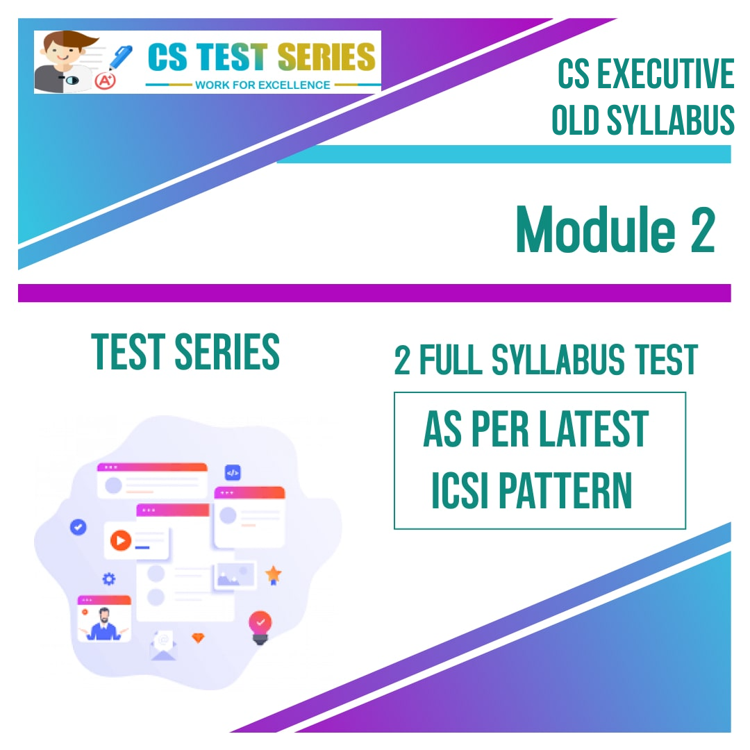 CS Executive Test Series - Old Syllabus Module 2 All 4 Subjects(2 Full Syllabus Test)