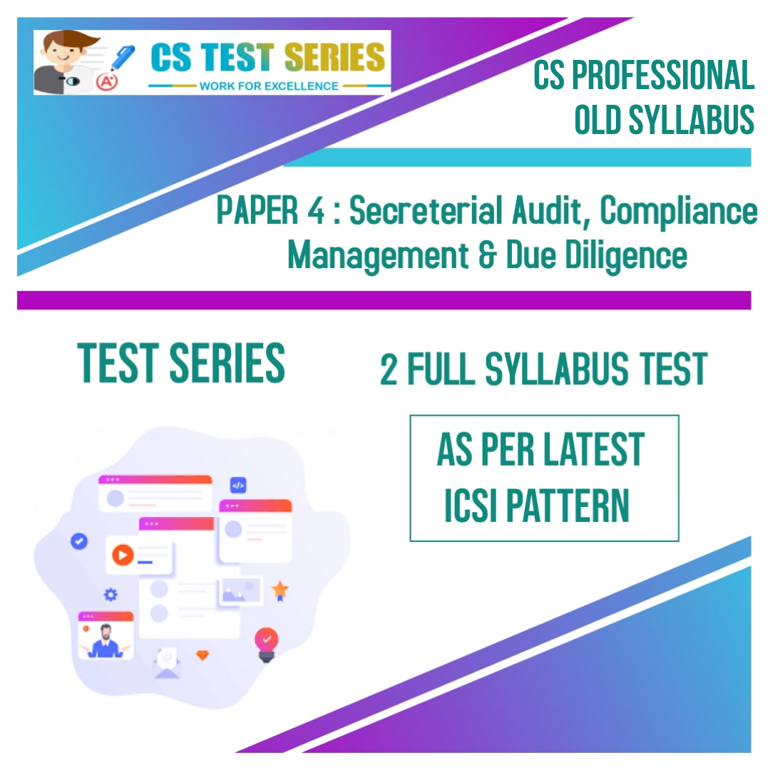 CS PROFESSIONAL PAPER 4: Secreterial Audit, Compliance Management & Due Diligence (2 Full Syllabus Test)