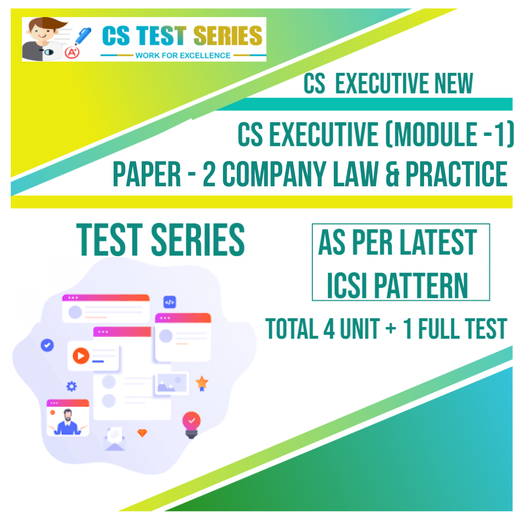 CS EXECUTIVE NEW PAPER 2: Company Law & Practice (4 Unit + 1 Full Syllabus Test) NEW SYLLABUS