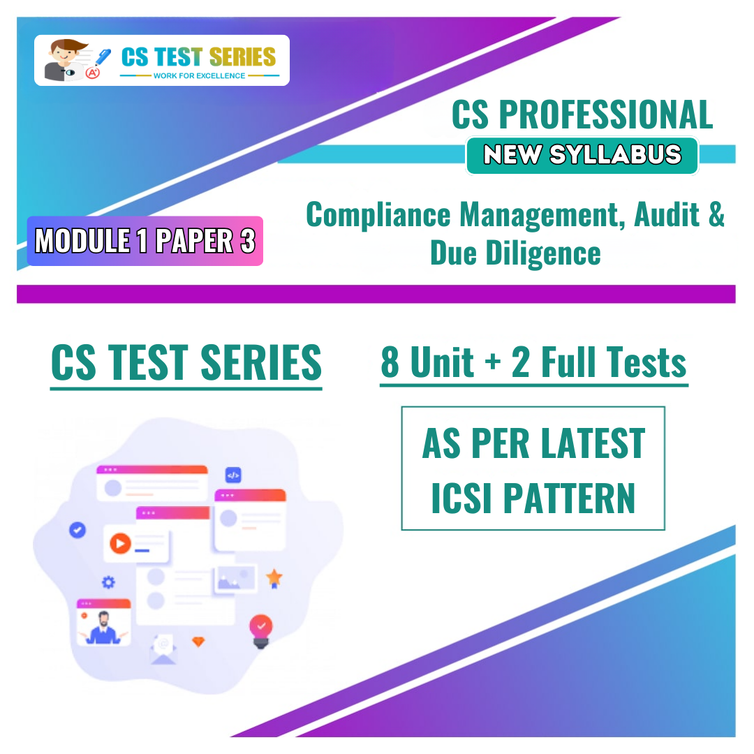 CS PROFESSIONAL NEW PAPER 3: Compliance Management, Audit & Due Diligence (8 unit + 2 Full Syllabus Test) NEW SYLLABUS