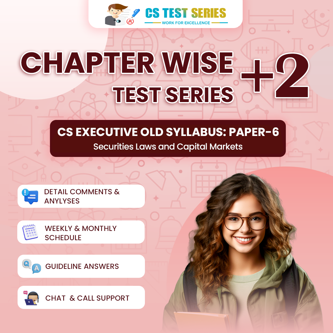 CS EXECUTIVE OLD SYLLABUS PAPER 6: Securities Laws And Capital Market (Chapter Wise + 2 Full Syllabus Test)