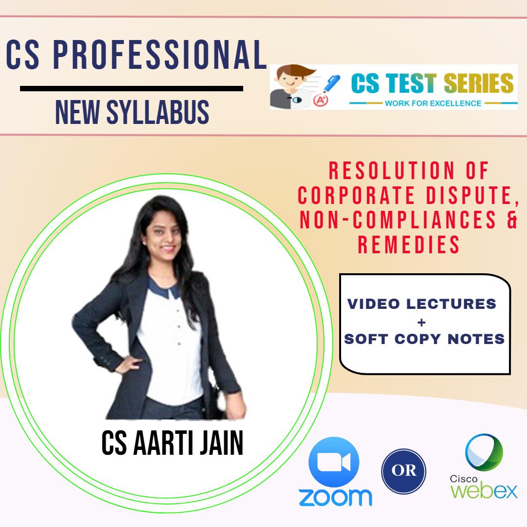 Resolution of Corporate Dispute, Non-Compliances & remedies - CS Professional New Live classes on zoom/webex BY CS Aarti Jain