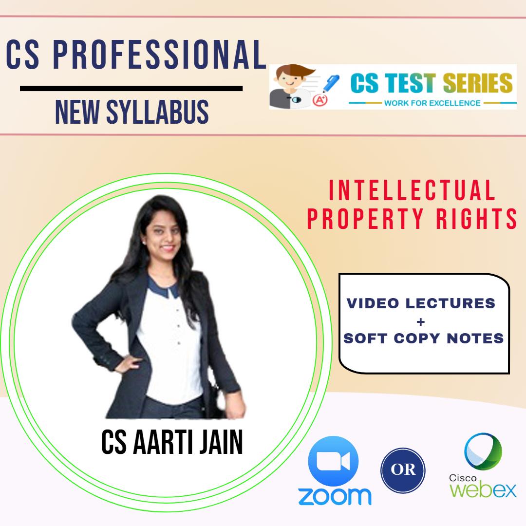 Intellectual Property Rights- CS Professional New Live classes on zoom/webex BY CS Aarti Jain